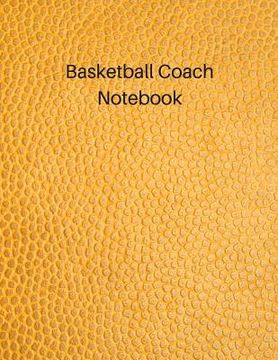 portada Basketball Coach Notebook: Undated Youth Coaching Notebook for Drills and Strategies (in English)