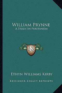 portada william prynne: a study in puritanism (in English)