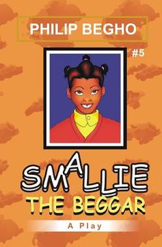 portada Smallie 5: The Beggar: Smallie Play Series (en Inglés)