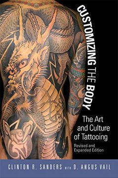 portada Customizing the Body: The Art and Culture of Tattooing (en Inglés)