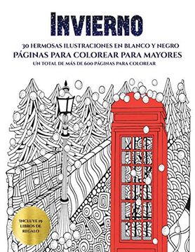 portada Páginas Para Colorear Para Mayores (Invierno): Este Libro Contiene 30 Láminas Para Colorear que se Pueden Usar Para Pintarlas, Enmarcarlas y (in Spanish)