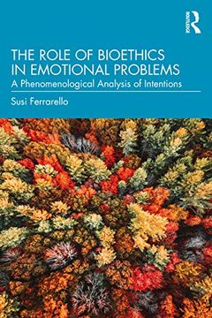 portada The Role of Bioethics in Emotional Problems: A Phenomenological Analysis of Intentions (in English)
