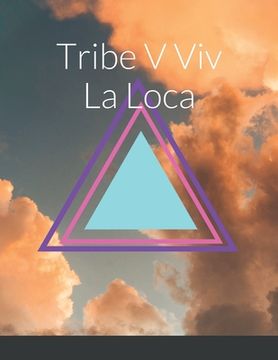 portada Tribe La Loca (en Inglés)