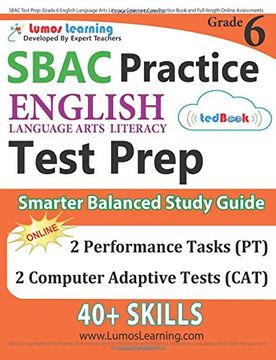 SBAC Test Prep: Grade 6 English Language Arts Literacy (ELA) Common Core Practice Book and Full-length Online Assessments: Smarter Balanced Study Guide