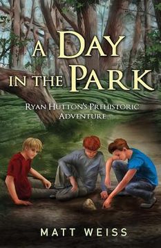 portada A Day in the Park: Ryan Hutton's Prehistoric Adventure (en Inglés)