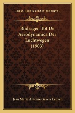 portada Bijdragen Tot De Aerodynamica Der Luchtwegen (1903)