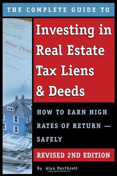 portada The Complete Guide to Investing in Real Estate Tax Liens & Deeds: How to Earn High Rates of Return - Safely REVISED 2ND EDITION