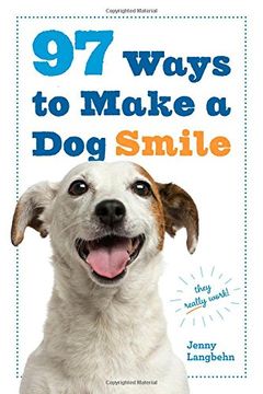 portada 97 Ways to Make a Dog Smile (en Inglés)