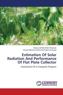 portada Estimation Of Solar Radiation And Performance Of Flat Plate Collector (en Inglés)