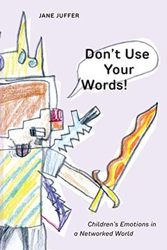 portada Don't use Your Words! Children's Emotions in a Networked World (in English)