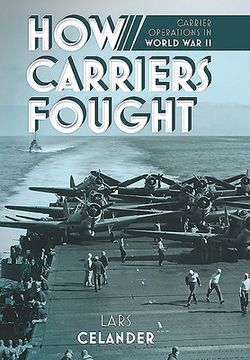 portada How Carriers Fought: Carrier Operations in WWII (en Inglés)