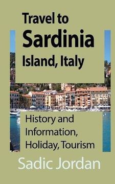 portada Travel to Sardinia Island, Italy: History and Information, Holiday, Tourism