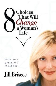 portada 8 Choices That Will Change a Woman's Life (en Inglés)