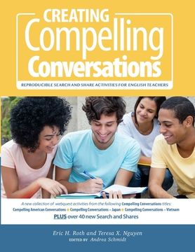portada Creating Compelling Conversations: Reproducible 'Search and Share' Activities for English Teachers (in English)