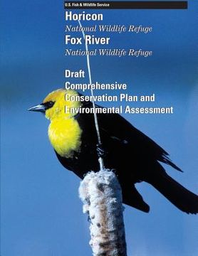 portada Horicon National Wildlife Refuge Fox River National Wildlife Refuge: Draft Comprehensive Conservation Plan and Environmental Assessment (en Inglés)