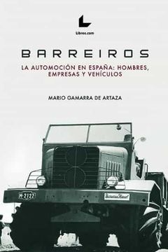 portada Barreiros: La Automoción en España: Hombres, Empresas, Vehículos