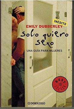 portada Solo Quiero Sexo (Bestseller (Debolsillo)) (in Spanish)