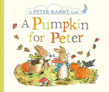 portada A Pumpkin for Peter: A Peter Rabbit Tale (in English)