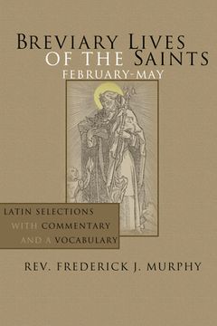 portada breviary lives of the saints: february-may: latin selections with commentary and a vocabulary (en Inglés)