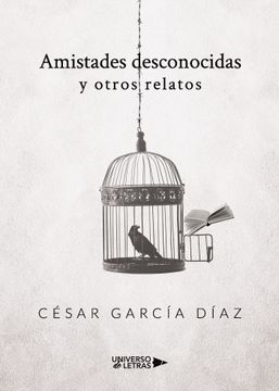 portada Amistades Desconocidas y Otros Relatos (in Spanish)