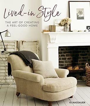 portada Lived-In Style: The art of Creating a Feel-Good Home (en Inglés)