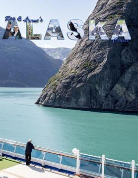 portada Roy & Lynne's Alaska Cruise: A photo journey through our Alaska cruise (en Inglés)