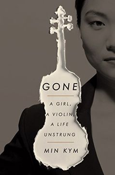 portada Gone: A Girl, a Violin, a Life Unstrung (in English)