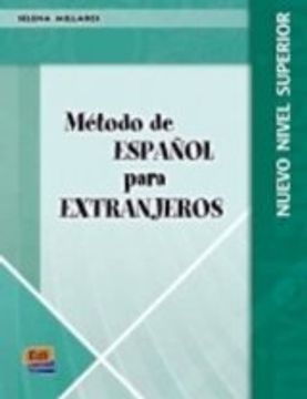 Método de español para extranjeros. Libro del alumno. Nuevo nivel superior. Per le Scuole superiori: Método de español Superior - Alumno: 2 (Metódo español para extranjeros)