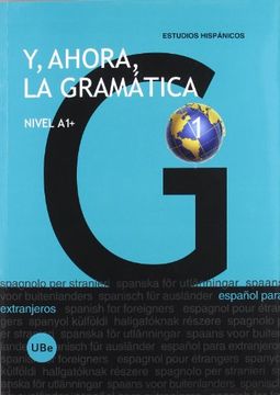 portada Y, Ahora, La Gramatica Nivel A1+ (ESPAÑOL PARA EXTRANJEROS)