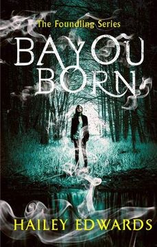 portada Bayou Born (The Foundling Series) (en Inglés)