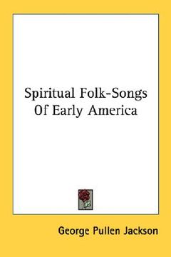 portada spiritual folk-songs of early america (en Inglés)