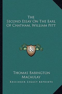 portada the second essay on the earl of chatham, william pitt (en Inglés)