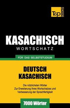 portada Kasachischer Wortschatz für das Selbststudium - 7000 Wörter (en Alemán)