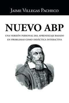 portada Nuevo Abp: Una Versión Personal del Aprendizaje Basado en Problemas Como Didáctica Interactiva