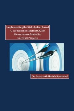 portada Implementing the Stakeholder based Goal-Question-Metric (GQM) Measurement Model for Software Projects