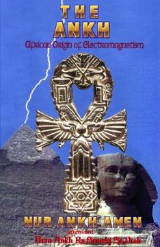 portada The Ankh: African Origin of Electromagnetism (en Inglés)