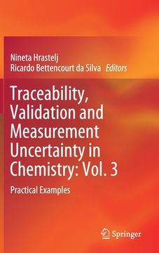 portada Traceability, Validation and Measurement Uncertainty in Chemistry: Vol. 3: Practical Examples (en Inglés)
