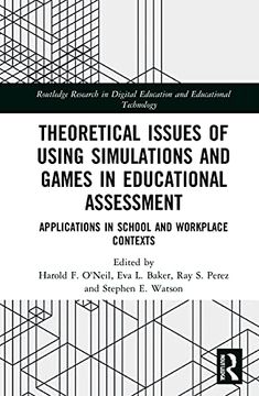 portada Theoretical Issues of Using Simulations and Games in Educational Assessment (Routledge Research in Digital Education and Educational Technology) (in English)