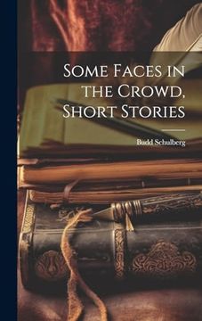 portada Some Faces in the Crowd, Short Stories (en Inglés)