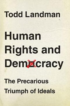 portada human rights and democracy: the precarious triumph of ideals (en Inglés)
