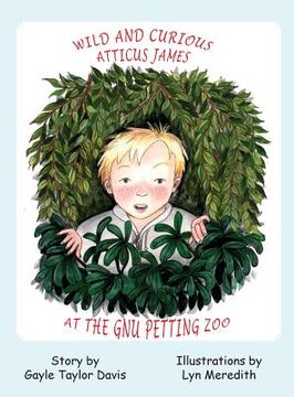 portada Wild and Curious Atticus James at the Gnu Petting Zoo (en Inglés)