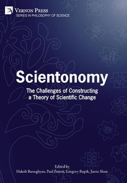 portada Scientonomy: The Challenges of Constructing a Theory of Scientific Change (en Inglés)