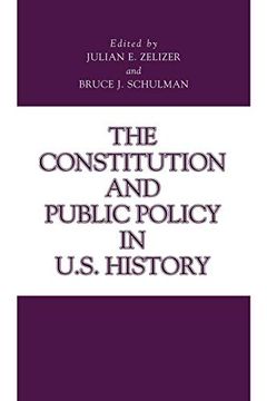 portada The Constitution and Public Policy in U. S. History (en Inglés)