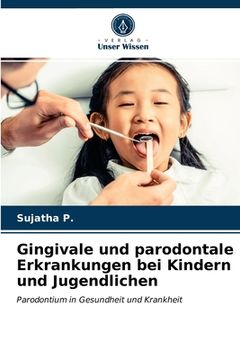 portada Gingivale und parodontale Erkrankungen bei Kindern und Jugendlichen (en Alemán)