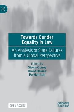portada Towards Gender Equality in Law: An Analysis of State Failures from a Global Perspective (en Inglés)