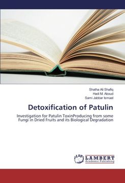 portada Detoxification of Patulin: Investigation for Patulin ToxinProducing from some Fungi in Dried Fruits and its Biological Degradation