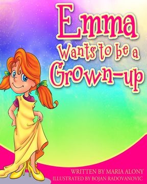 portada Emma Wants to be a Grown- Up (in English)
