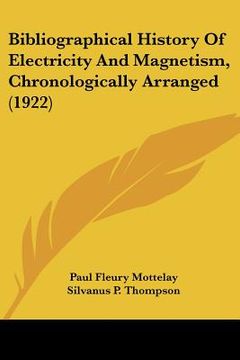 portada bibliographical history of electricity and magnetism, chronologically arranged (1922) (in English)