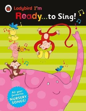 portada Ladybird i'm Ready. To Sing! Classic Nursery Songs to Share (en Inglés)