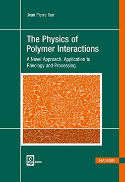 portada The Physics of Polymer Interactions: A Novel Approach. Application to Rheology and Processing (en Inglés)